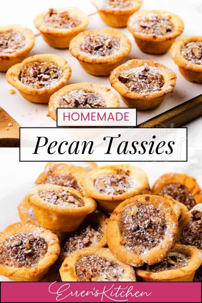 A close-up of homemade Southern Pecan Tassies, small pastry cups filled with pecan filling, dusted with powdered sugar and arranged on a wooden board and white plate. Text overlay reads "Homemade Pecan Tassies, Erren's Kitchen.