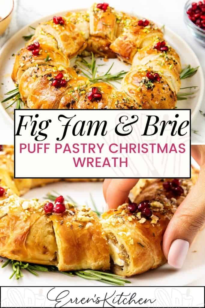 A golden-brown Puff Pastry Christmas Wreath filled with creamy Brie and sweet fig jam, topped with pomegranate seeds and fresh herbs. Served on a white platter as a hand pulls apart a piece. Text reads: "Fig Jam & Brie Puff Pastry Christmas Wreath.