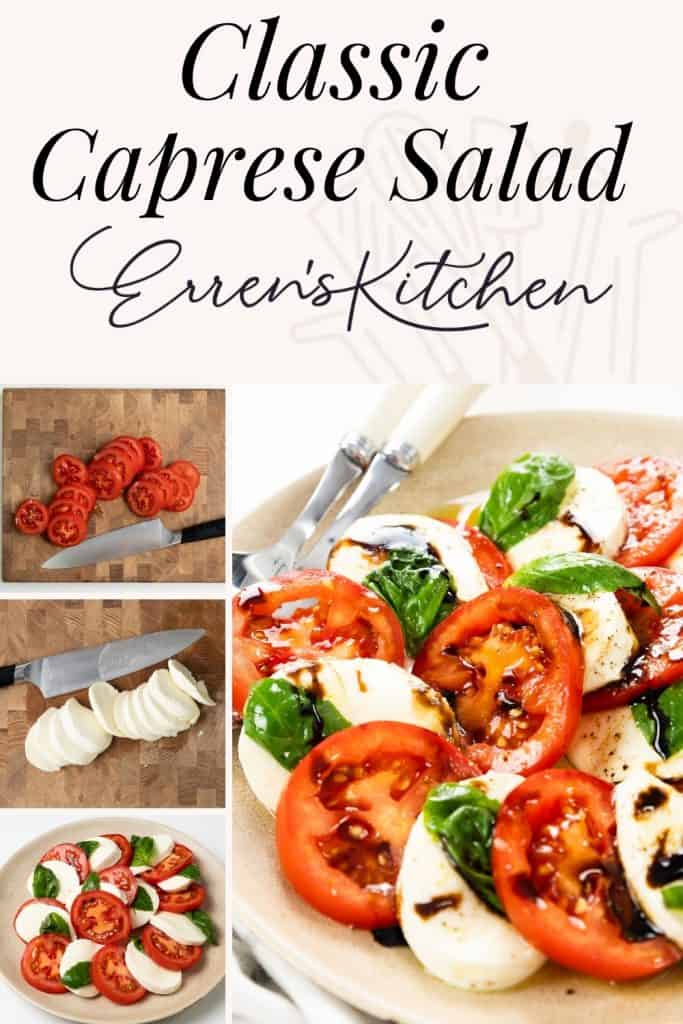 Collage showing steps to make Caprese Salad: sliced tomatoes and mozzarella, layered with basil on a plate, drizzled with balsamic glaze. Text reads "Classic Caprese Recipe, Erren’s Kitchen.