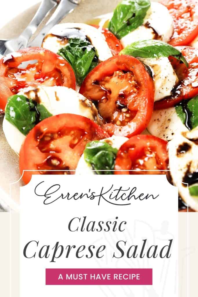 Close-up of a Classic Caprese Salad with fresh mozzarella, tomato, basil leaves, and balsamic glaze; overlaid text reads “Erren’s Kitchen Classic Caprese Salad - A Must Have Recipe.”.