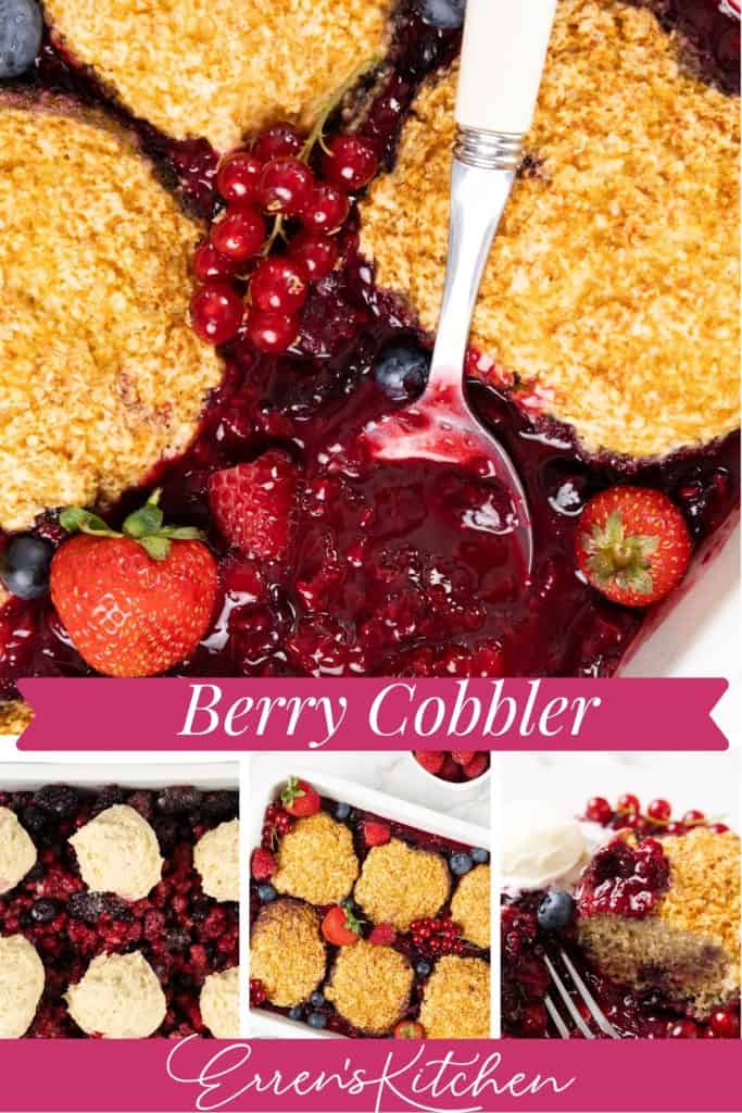 A classic Berry Cobbler featuring golden biscuits, fresh strawberries, blueberries, and currants is shown whole and served with a spoon. Text reads “Berry Cobbler” and “Erren’s Kitchen.”.