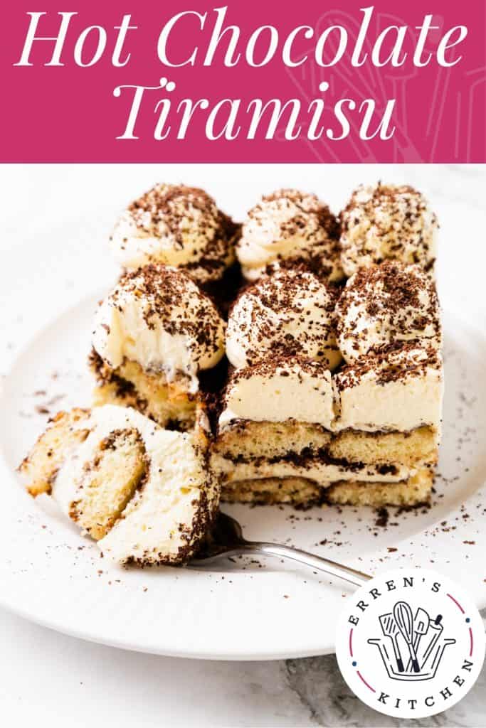 A plate of decadent Hot Chocolate Tiramisu squares topped with whipped cream and chocolate shavings, with a fork resting on the plate. Text reads "Hot Chocolate Tiramisu" and "Erren's Kitchen.